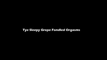 Sleepy Freak Finger Poked Tits Groped Orgasms Submssion